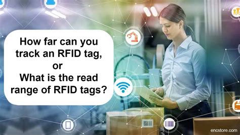 how far can a rfid read|range of passive rfid tags.